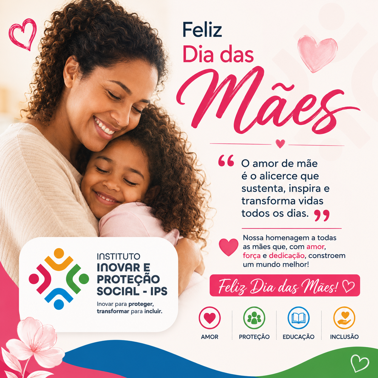 Instituto Inovar e Proteção Social – IPS homenageia todas as mães neste Dia das Mães